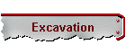 Excavation