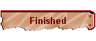 Finished